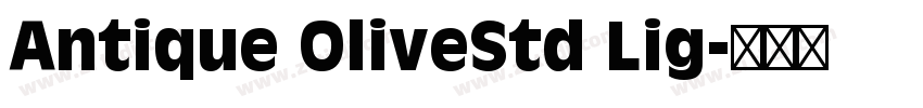 Antique OliveStd Lig字体转换 Antique OliveStd Lig字体转换